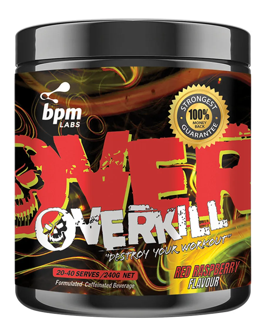 Overkill by BPM Labs